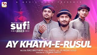 Ay Khatm e Rusul Makki Madni | Rao Brothers | TUM SA KOI NAHI | New Qawwali 2023 | M Media Gold