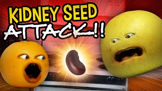 Annoying Orange - Kidney Seed Attack!