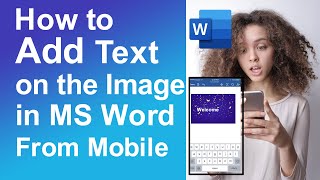 How to add Text on image in word mobile
