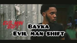 Bayka - Evil Man Shift | Official Audio