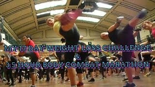 My 17 Day Challenge and 3.5 hour Body Combat Marathon