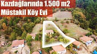 Satıldı……..Kerpiç Köy Evi 1.500 m2 Kazdağları Yeşillik Orman Doğa