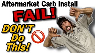 DIY Aftermarket Carb Install FAIL! What Went Wrong?