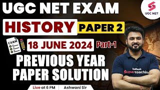 UGC NET 2024 History Paper | UGC NET History 18 June Paper Solution | Ashwani Sir