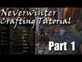Neverwinter Crafting Tutorial Pt.1 - The Basics and Leadership Training Levels 1-3 Neverwinter Crafting Tutorial Pt.1 - The Basics and Leadership Training Levels 1-3