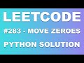 LeetCode #283 - Move Zeroes - Python Explanation and Solution