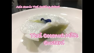 Coconut Milk Custard Thai recipe (Khanom Tuay)| Thai Cooking Class - Dessert | Asia Scenic