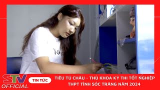 STV - Tiêu Tú Châu - Thủ khoa Kỳ thi Tốt nghiệp THPT tỉnh Sóc Trăng năm 2024