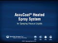 spraying viscous liquids with accucoat® heated spray system spraying systems co.