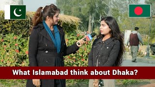 What 🇵🇰 Islamabad think about 🇧🇩 Dhaka? Pakistan on Bangladesh | NonStop Videos