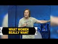 What Women Really Want | Brad Stine