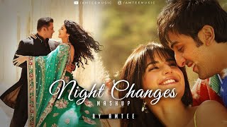 Night Changes Mashup | Amtee | Bollywood Lofi | Atif Aslam | Arijit Singh