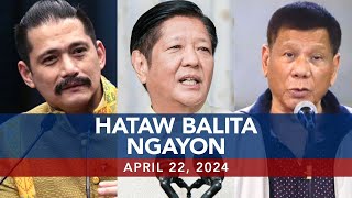UNTV: Hataw Balita Ngayon | April 22, 2024