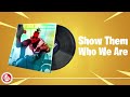 fortnite show them who we are lobby music pack