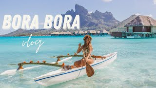 Bora Bora VLOG | Dream Vacation to Bora Bora, Mo’orea and Tahiti |