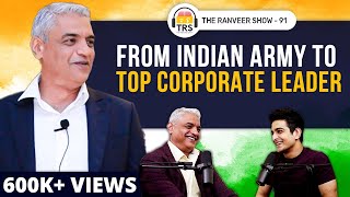 Siachen Glaciers to CEO's Office: Story Of A LEGENDARY Global Leader | Capt. Raghu Raman | TRS 91