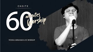 LIVE 60 MINUTES WORSHIP - MENGANDALKAN TUHAN feat. Yeshua Abraham \u0026 ICI Worship