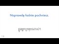 ឃ្លាវិជ្ជមាន ១០០ ការសរសើរ ភាសាប៉ូឡូញ ភាសាខ្មែរ អ្នកនិយាយជនជាតិដើម