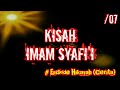 07 KISAH IMAM SYAFI'I - Kajian Hikayah (Cerita) Oleh KH Yazid Bustomi (Pasuruan)