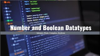 Python Tutorial For Beginners | Number and Boolean data types in Python