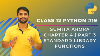 Python Class 12 | Python Standard Library | String & Math Functions | Chapter 4 | Part 3 | In Hindi