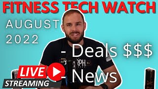 Fitness Tech News August 2022  | Fitness Tech Watch