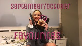 FAVOURITES OF THE MONTH || September/October