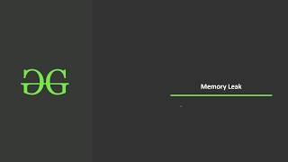 Memory leak | GeeksforGeeks