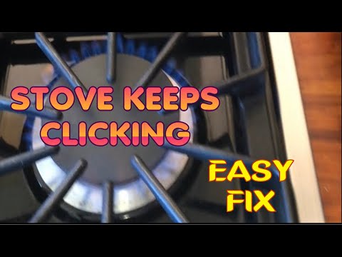 Gas Stove Keeps Clicking -- Fast -- Easy FIX Gas Stove Keeps Clicking -- Fast -- Easy FIX