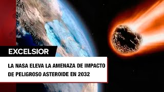 La NASA eleva la amenaza de impacto de peligroso asteroide en 2032