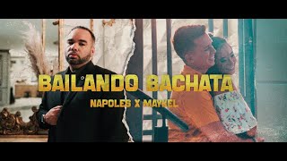 Napoles \u0026 Maykel - Bailando Bachata (Official Video)