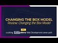 Crushing Codecademy PRO WEB DEVELOPMENT career path Challenge - Review: Changing the Box Model
