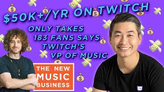 Twitch VP of Music: $50K+/yr Only Takes 183 Fans | New Music Business with Ari Herstand