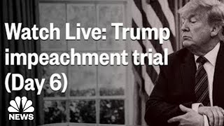 Senate Impeachment Trial Of President Trump - Day 6 | NBC News (Live Stream Recording)
