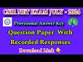 CSIR NET EXAM JULY-2024 | Provisional Answer Key| Question Paper With Recorded Response |