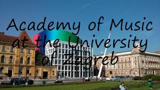 How to say Academy of Music at the University of Zagreb in English?