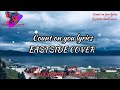 Count On You - Lyrics (cover) By. Eastside Band