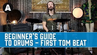 Beginner's Guide to Drums: Episode 9 - First Tom Beat