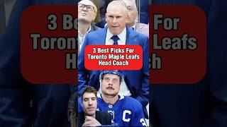 Toronto Maple Leafs Next Head Coach Will Be