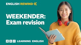 English Rewind - Weekender: Exam revision