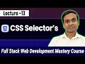 CSS Selectors, Classes, IDs, Pseudo-Selectors & Elements | Full Stack Web Development Course #13