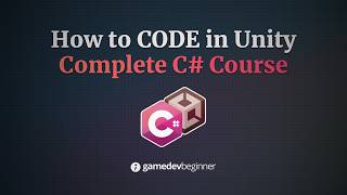 Learn C# in Unity - Complete Course for Beginners