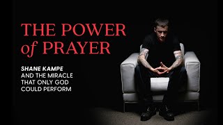 Shane Kampe - The Power of Prayer