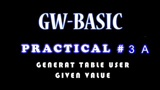 PRACTICAL # 3 A GENERATE TABLE USER GIVEN VALUE