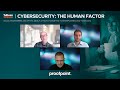 cybersecurity the human factor proofpoint webinar