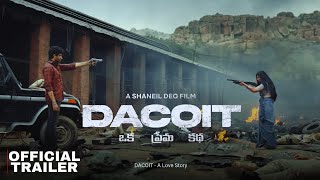 Dacoit Officia Trailer | Adivi Sesh | Shruti Haasan | Shaneil Deo