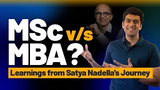 MSc vs. MBA Abroad? Lessons from Satya Nadella's Story | Dr Raju's Consultancy