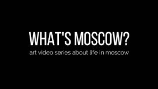 Kuznetsky Most - What's Moscow? art video series about life in Moscow.