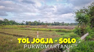 Update Pembangunan Jalan Tol Jogja - Solo Di Purwomartani