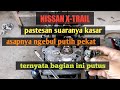 Nissan X-Trail 2005 t30 suara kasar dan asap putih tebal